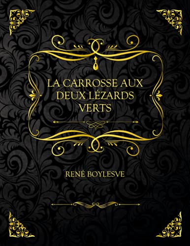 La Carrosse Aux Deux Lézards Verts