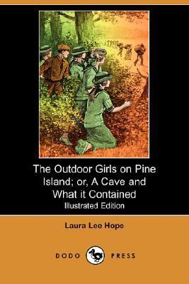 The Outdoor Girls on Pine Island; Or, a Cave and What It Contained