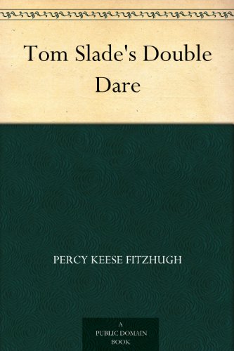 Tom Slade's Double Dare