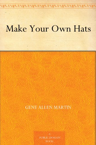 Make Your Own Hats