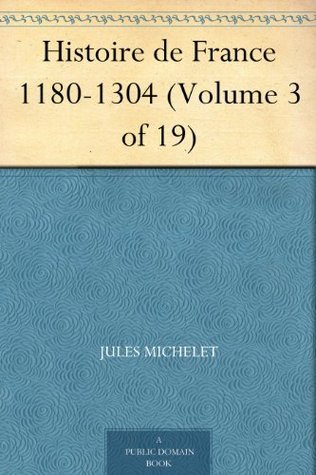 Histoire De France 1180-1304 (volume 3/19)