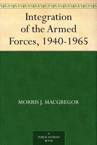 Integration of the Armed Forces, 1940-1965