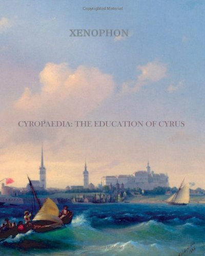 Cyropaedia: The Education of Cyrus