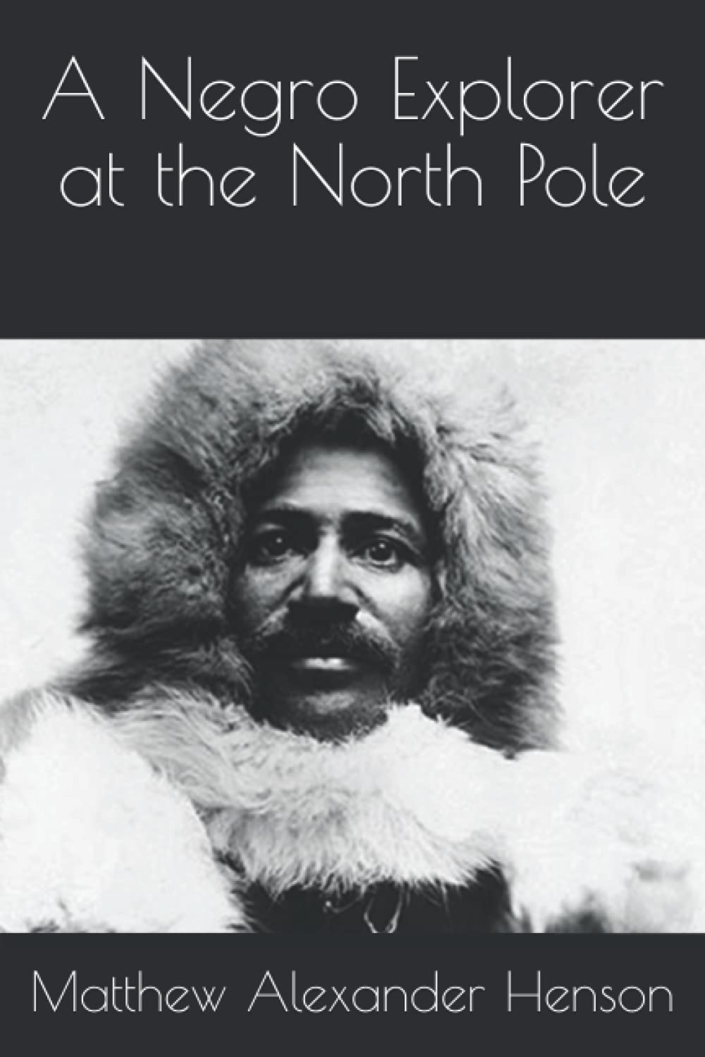 A Negro Explorer at the North Pole