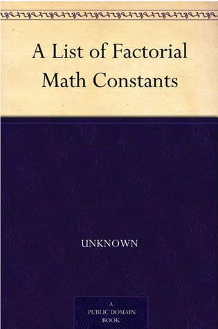A List of Factorial Math Constants
