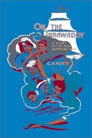 On the Irrawaddy: A Story of the First Burmese War