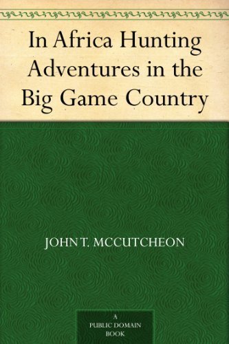 In Africa: Hunting Adventures in the Big Game Country