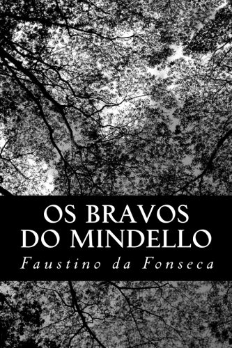 Os Bravos Do Mindello: Romance Historico