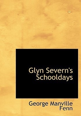 Glyn Severn's Schooldays