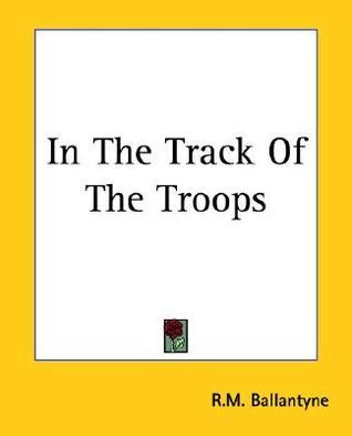 In the Track of the Troops