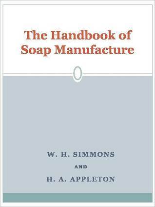 The Handbook of Soap Manufacture