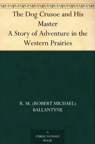 The Dog Crusoe and His Master