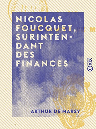 Nicolas Foucquet, Surintendant Des Finances