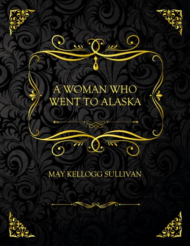 A Woman Who Went to Alaska