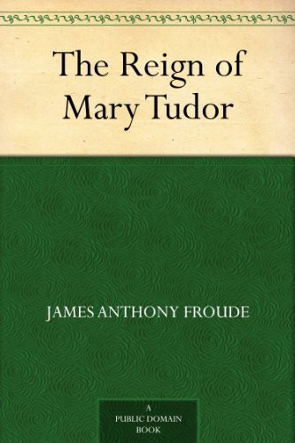 The Reign of Mary Tudor