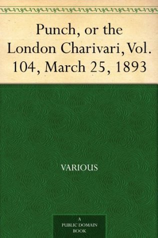 Punch, or the London Charivari, Vol. 104, March 25, 1893