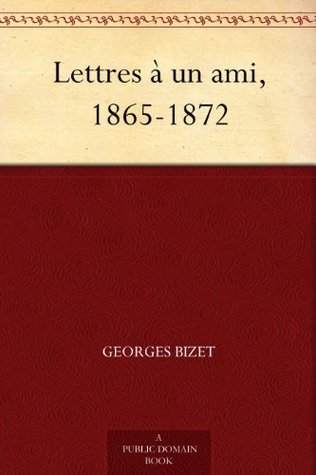 Lettres À UN Ami, 1865-1872