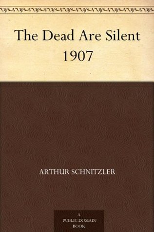 The Dead Are Silent: 1907