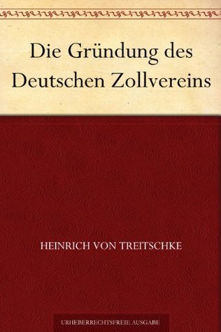 Die Gründung Des Deutschen Zollvereins