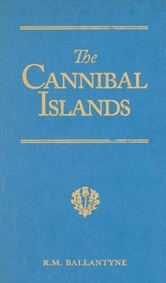 The Cannibal Islands: Captain Cook's Adventure in the South Seas