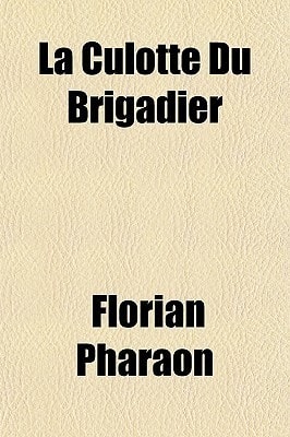 La Culotte Du Brigadier