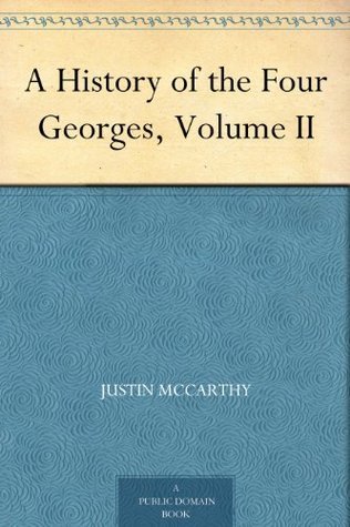 A History of the Four Georges, Volume II