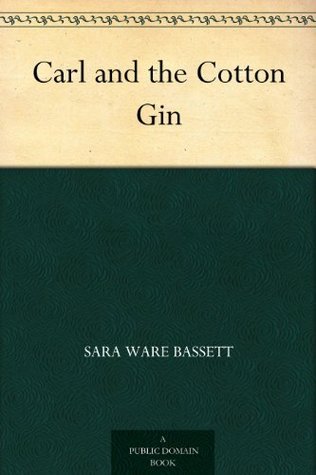 Carl and the Cotton Gin