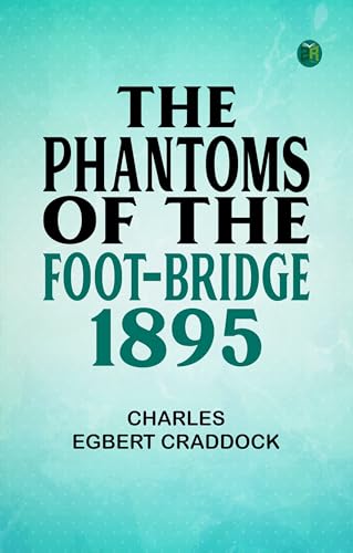 The Phantoms of the Foot-Bridge: 1895