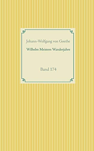 Wilhelm Meisters Wanderjahre — Band 1