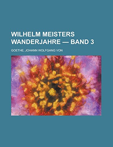 Wilhelm Meisters Wanderjahre — Band 3