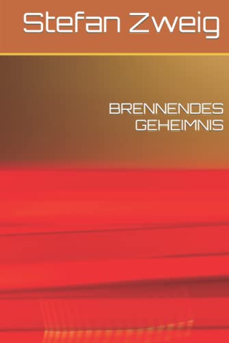 Brennendes Geheimnis: Erzählung