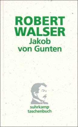 Jakob Von Gunten: Ein Tagebuch