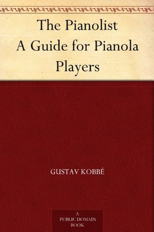The Pianolist: A Guide for Pianola Players