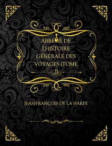 Abrégé De L'histoire Générale Des Voyages (tome 2)