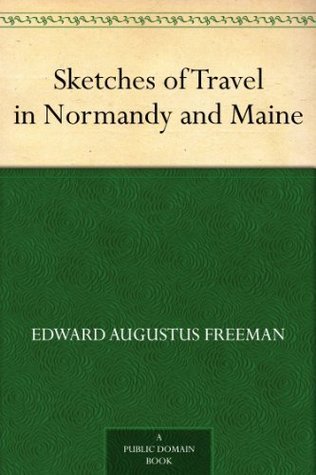 Sketches of Travel in Normandy and Maine