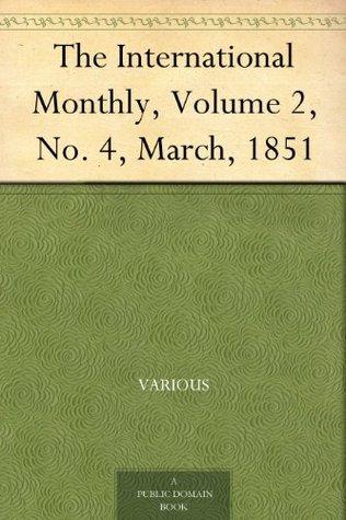 The International Monthly, Volume 2, No. 4, March, 1851