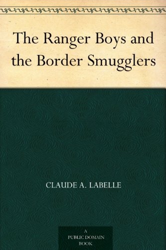 The Ranger Boys and the Border Smugglers