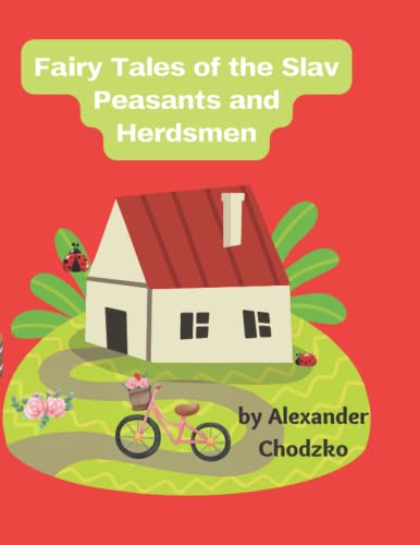 Fairy Tales of the Slav Peasants and Herdsmen