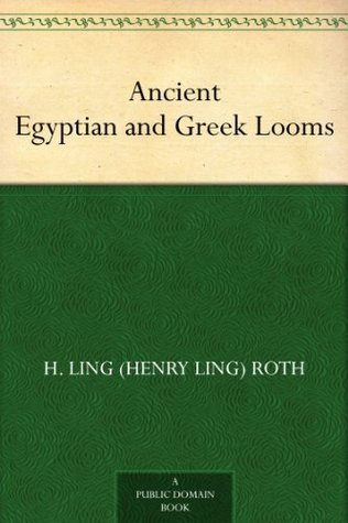 Ancient Egyptian and Greek Looms