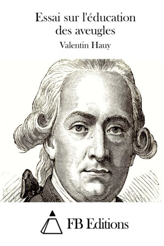 Essai Sur L'éducation Des Aveugles