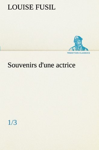 Souvenirs D'une Actrice (3/3)