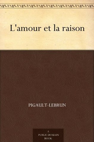 L'amour Et La Raison