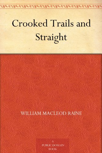 Crooked Trails and Straight