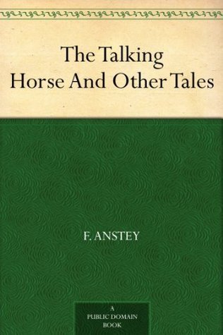 The Talking Horse, and Other Tales
