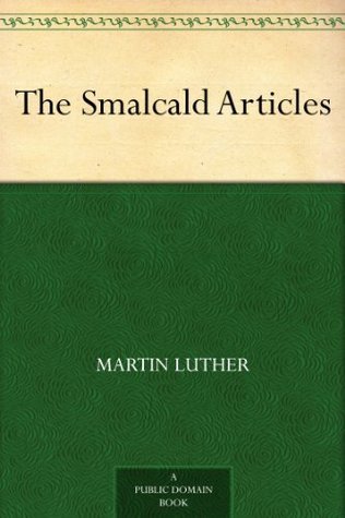 The Smalcald Articles