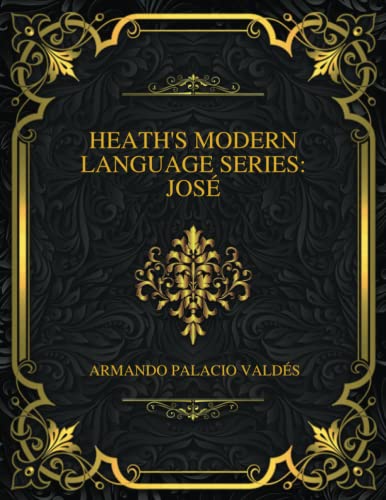 Heath's Modern Language Series: José