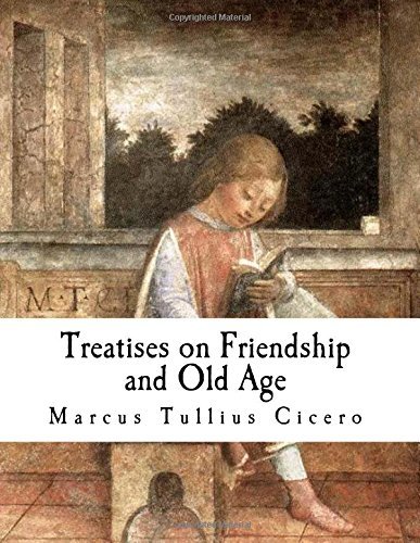 Treatises on Friendship and Old Age