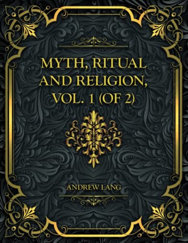 Myth, Ritual and Religion, Vol. 1 (of 2)