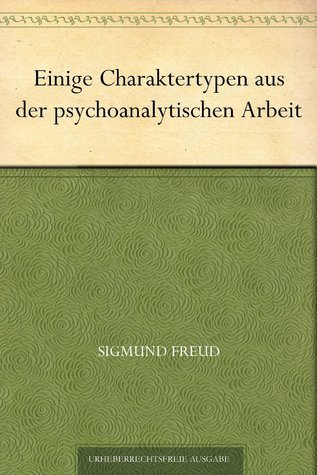 Einige Charaktertypen Aus Der Psychoanalytischen Arbeit
