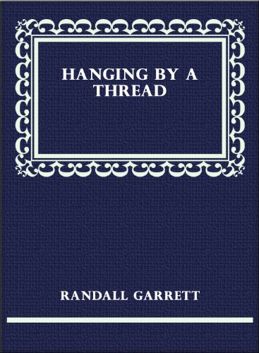 Hanging by a Thread